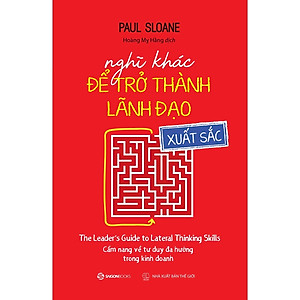 (Quà Tặng Không Bán) - SÁCH - Nghĩ khác để trở thành lãnh đạo xuất sắc