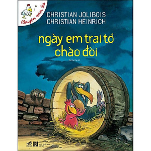 Sách Ngày Em Trai Tớ Chào Đời (Tái Bản)