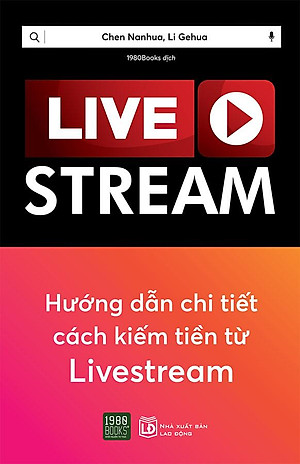 Livestream - Hướng Dẫn Chi Tiết Cách Kiếm Tiền Từ Livestream