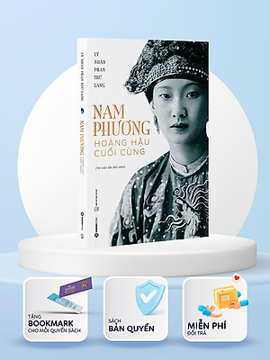 Nam Phương - Hoàng Hậu Cuối Cùng (Tái Bản Lần 3)