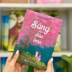 Sách - Sống như đóa hoa