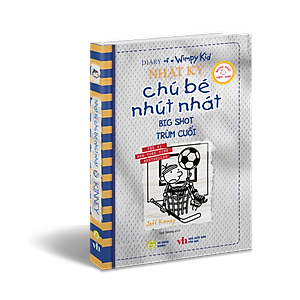 Nhật Ký Chú Bé Nhút Nhát - Tập 16: Big Shot - Trùm Cuối (Song Ngữ Việt-Anh)