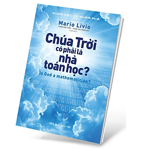 Sách Khoa Học Khám Phá - Chúa Trời Có Phải Là Nhà Toán Học?