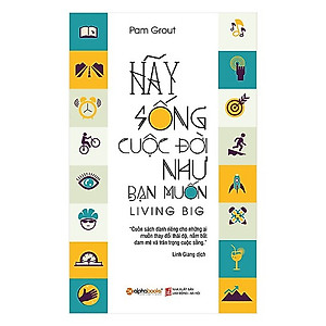 Trạm Đọc | Hãy Sống Cuộc Đời Như Bạn Muốn