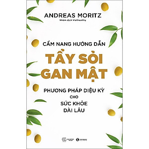 Sách Cẩm Nang Hướng Dẫn Tẩy Sỏi Gan Mật Phương Pháp Diệu Kỳ Cho Sức Khỏe Dài Lâu