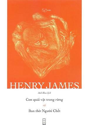 Henry James - Con quái vật trong rừng và Ban thờ người chết