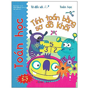 Sách Tớ Đến Với Toán Học: Tính Toán Bằng Sơ Đồ Khối