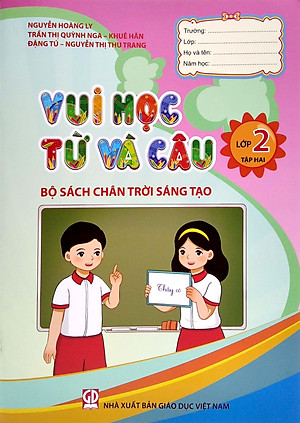 Vui Học Từ Và Câu Lớp 2 - Tập 2 (Bộ Sách Chân Trời Sáng Tạo)