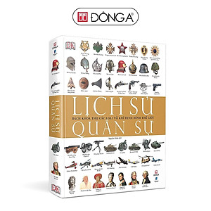 Sách - Lịch Sử Quân Sự - Bách Khoa Thư Các Loại Vũ Khí Định Hình Thế Giới - Đông A