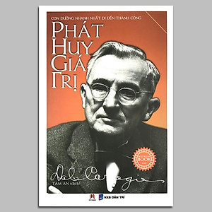 Sách Phát Huy Giá Trị - Con Đường Nhanh Nhất Đi Đến Thành Công