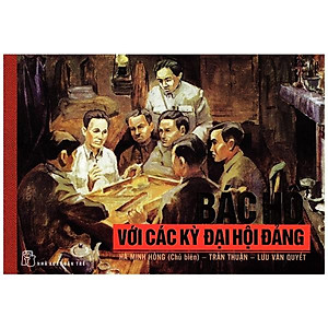 Bác Hồ Với Các Kỳ Đại Hội Đảng