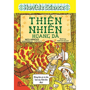 Horrible Science - Thiên Nhiên Hoang Dã