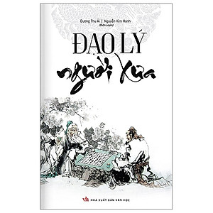 Đạo Lý Người Xưa (Tái Bản 2020)