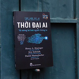 Sách Thời đại AI: Và tương lai loài người chúng ta