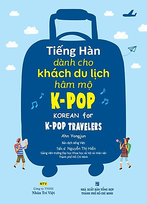 Sách Tiếng Hàn Dành Cho Khách Du Lịch Hâm Mộ K-POP (Kèm file MP3)