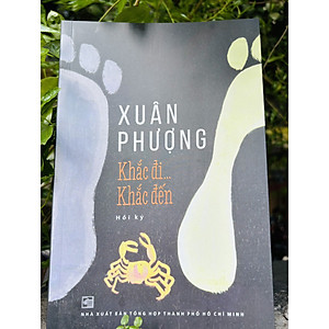 Sách Khắc đi… Khắc đến… Hồi ký Xuân Phượng