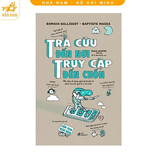Sách - Tra cứu đến nơi, truy cập đến chốn (Công nghệ kỹ thuật số cho trẻ từ 7-10 tuổi) (Nhã Nam HCM)