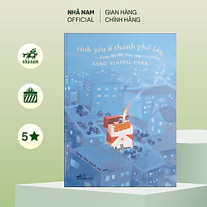 Sách - Tình yêu ở thành phố lớn (Love in the big city) (Sang Young Park) (Nhã Nam Official)