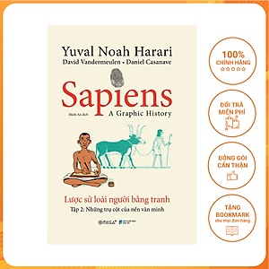 Sapiens - Lược Sử Loài Người Bằng Tranh - Tập 2 : Những Trụ Cột Của Nền Văn Minh 
