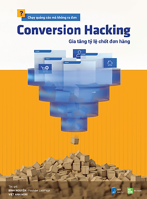 Sách Conversion Hacking - Gia Tăng Tỷ Lệ Chốt Đơn Hàng