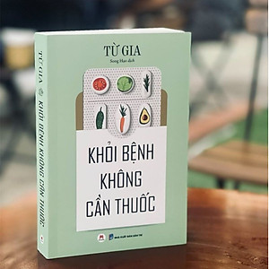 Sách Khỏi bệnh không cần thuốc