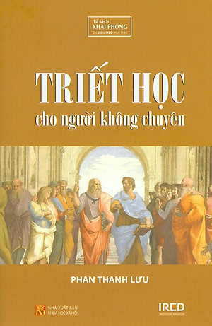 Triết Học Cho Người Không Chuyên (Tái Bản 2020)