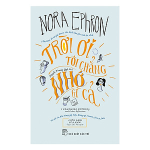 Sách Trời Ơi, Tôi Chẳng Nhớ Gì Cả