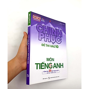Sách Chinh Phục Đề Thi Vào 10 Môn Tiếng Anh (Tái Bản)