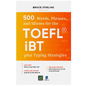 500 Words Phrases, Idioms For The TOEFL iBT plus Typing Strategies