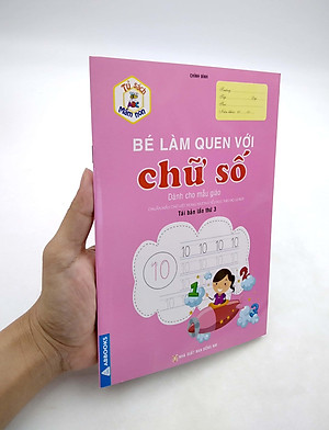 Tủ Sách Mầm Non - Bé Làm Quen Với Chữ Số (Dành Cho Mẫu Giáo)
