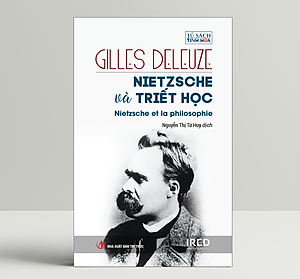 Nietzsche Và Triết Học (Nietzsche and Philosophy) - Gilles Deleuze - IRED Books