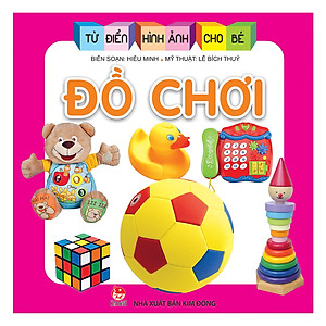 Từ Điển Hình Ảnh Cho Bé: Đồ Chơi (Tái Bản 2019)