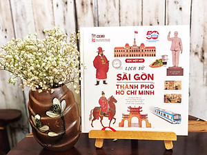 Sách - Đọc Một Hơi - Lịch Sử Sài Gòn-Thành Phố Hồ Chí Minh - Bìa Cứng