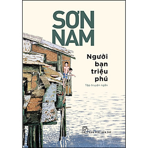 Sơn Nam. Người bạn triệu phú
