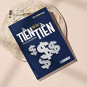 Tiền Đẻ Ra Tiền: Đầu Tư Tài Chính Thông Minh