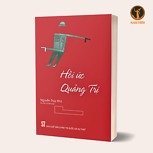 Hồi Ức Quảng Trị - Nguyễn Thụy Kha (sưu tầm & biên soạn)
