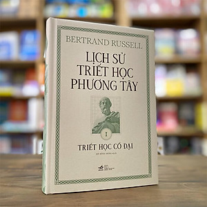 Sách Lịch Sử Triết Học Phương Tây 1 - Triết Học Cổ Đại