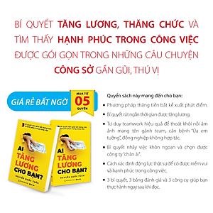 Ai Tăng Lương Cho Bạn? 3 Bí Quyết Đơn Giản Để Thăng Tiến Và Hạnh Phúc Trong Công Việc