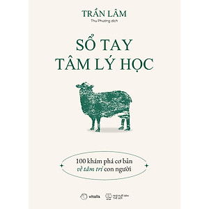 Sổ Tay Tâm Lý Học: 100 Khám Phá Cơ Bản Về Tâm Trí Con Người - Bản Quyền