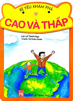 Sách Bé Yêu Khám Phá - Cao và Thấp