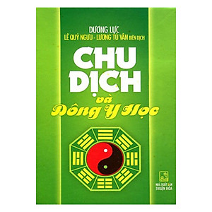 Sách Chu Dịch Và Đông Y Học (Tái Bản)