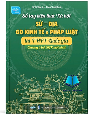 Sách - Sổ tay kiến thức Xã hội : Sử - Địa - giáo dục Kinh tế & Pháp luật thi THPT Quốc gia (WU)