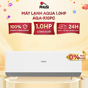 Máy lạnh Aqua 1 HP AQA-R10PC - Hàng chính hãng - Giao HCM và 1 số tỉnh thành