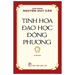 Sách Tinh Hoa Đạo Học Đông Phương - Thu Giang Nguyễn Duy Cần