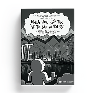 Khoá Học Cấp Tốc Về Tư Bản Và Tiền Bạc - Bài Học Từ Thành Phố Đắt Đỏ Nhất Thế Giới - Top Sách Tài Chính Cá Nhân 2025