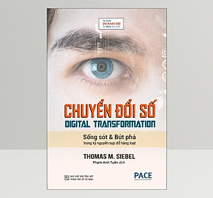 Sách Chuyển Đổi Số (Digital Transformation) - Thomas Siebel - PACE Books