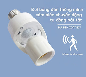 Đui Đèn Cảm Biến Chuyển Động E27, Tự Động Bật Tắt Thông Minh khi có người