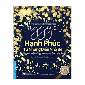 Sách Hygge – Hạnh Phúc Từ Những Điều Nhỏ Bé