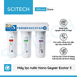 Máy lọc nước Nano Geyser Ecotar 3 kèm bộ đơn lọc thô 10 inch by Scitech - Hàng chính hãng