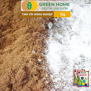 Tinh Vôi Nông Nghiệp Greenhome, Bao 1kg, Cải Tạo Đất, Sạch Nấm Bệnh, Bổ Sung Vi Lượng Giúp Lá To, Quả Nặng